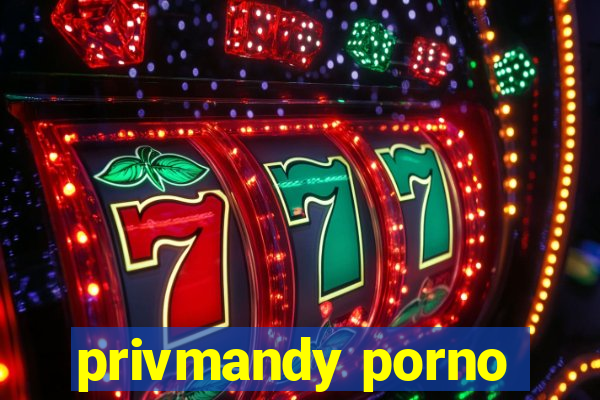 privmandy porno